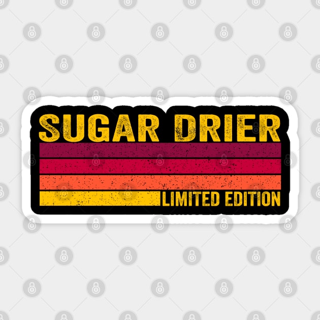 Sugar Drier Sticker by ChadPill